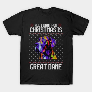 All I Want for Christmas is Great Dane - Christmas Gift for Dog Lover T-Shirt